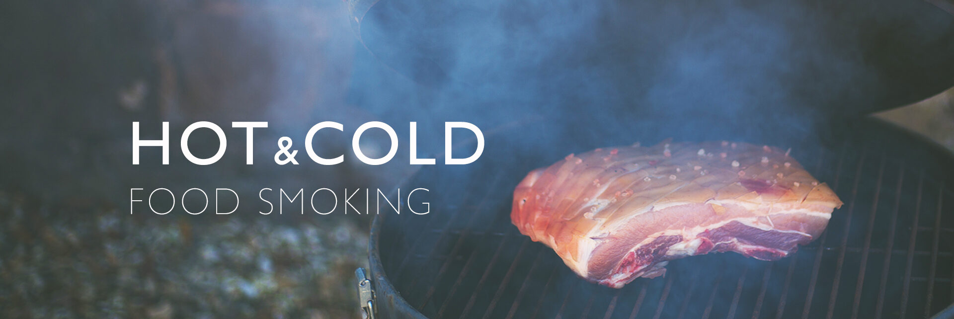 Hot Smoked. All you need for Hot & Cold food smoking